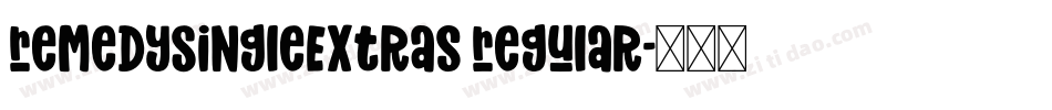 RemedySingleExtras Regular字体转换